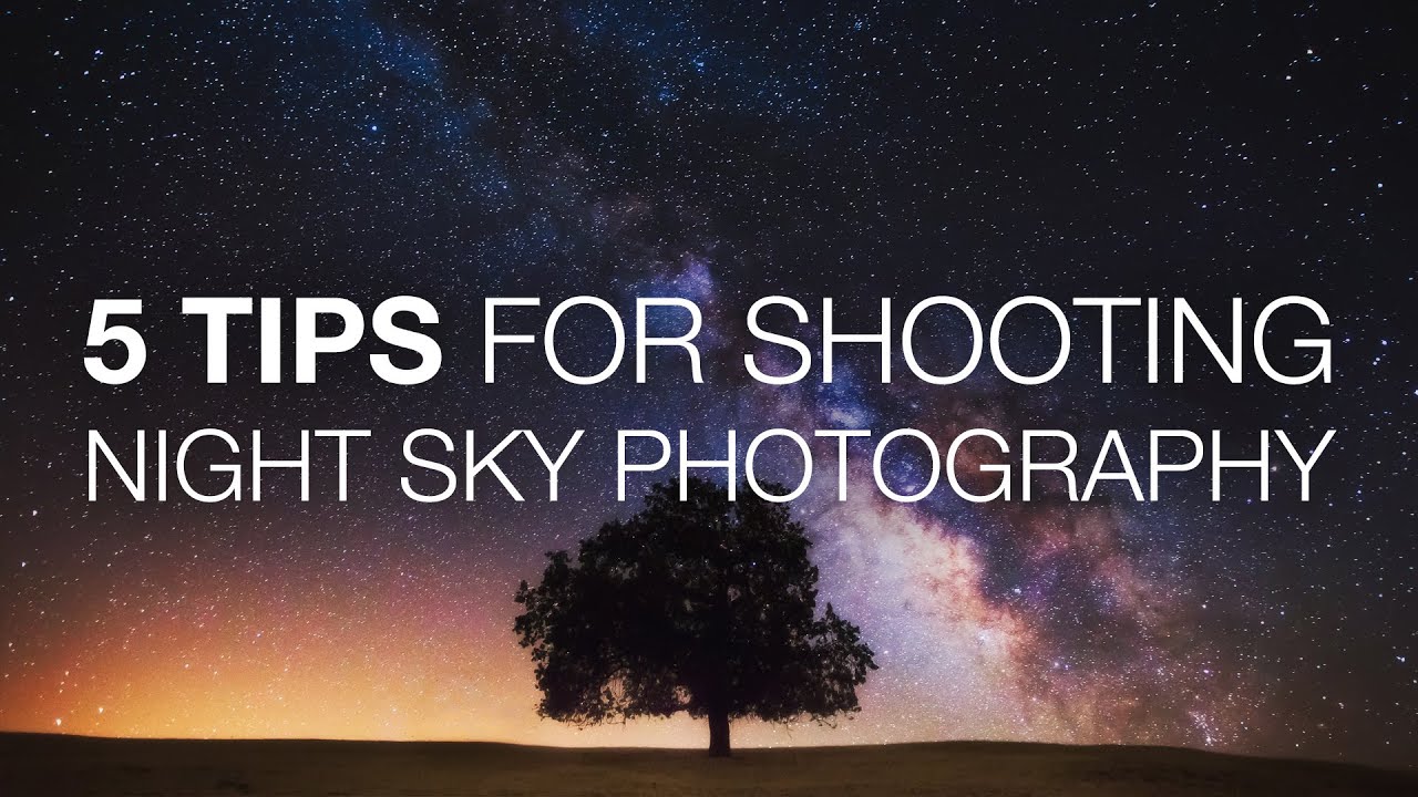 5 Astuces De Pro Pour Photographier Le Ciel étoilé