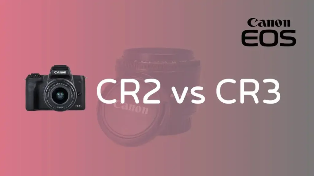 CR2 vs CR3