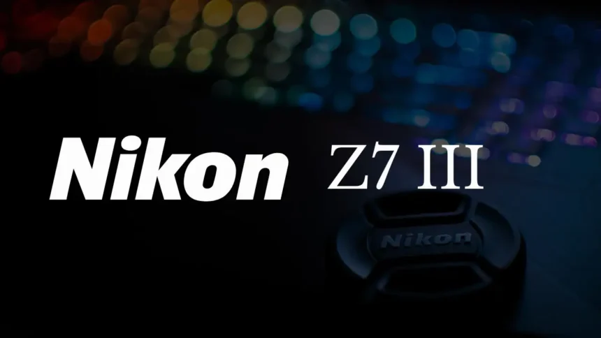 Nikon Z7 III