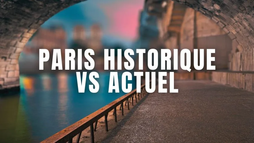 diaporama photos Paris historique vs actuel