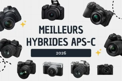 Meilleurs hybrides APS-C 2026